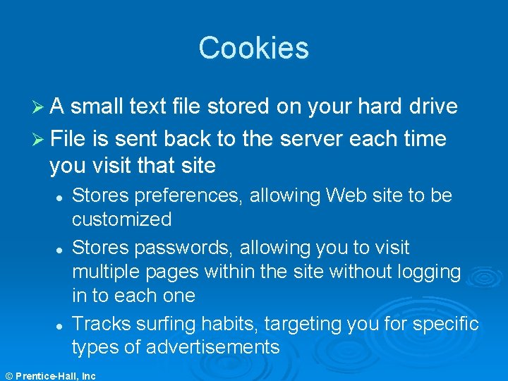 Cookies Ø A small text file stored on your hard drive Ø File is Cookies Ø A small text file stored on your hard drive Ø File is