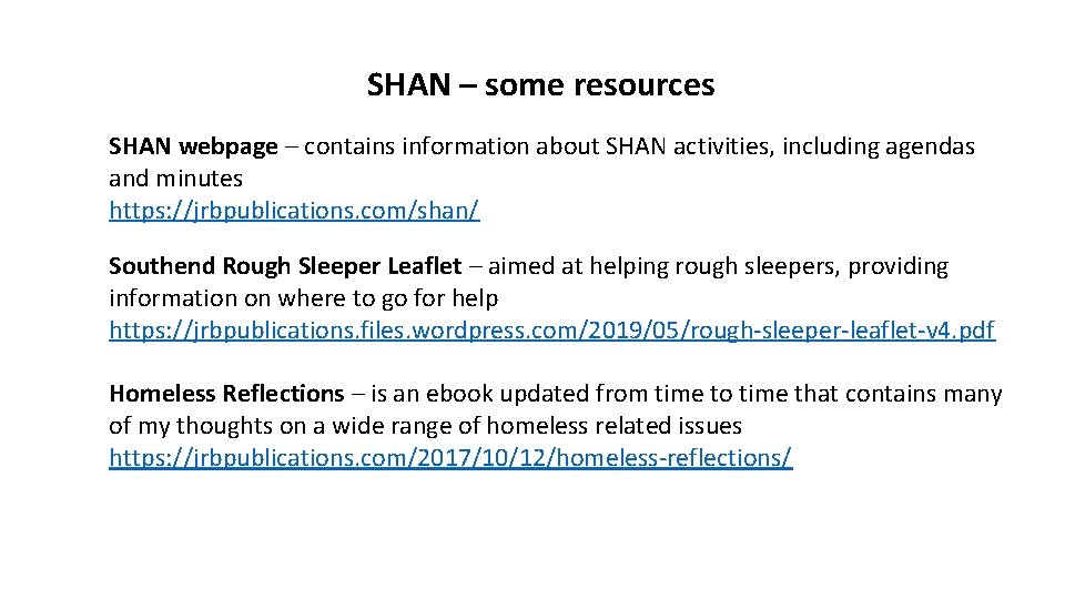 SHAN – some resources SHAN webpage – contains information about SHAN activities, including agendas