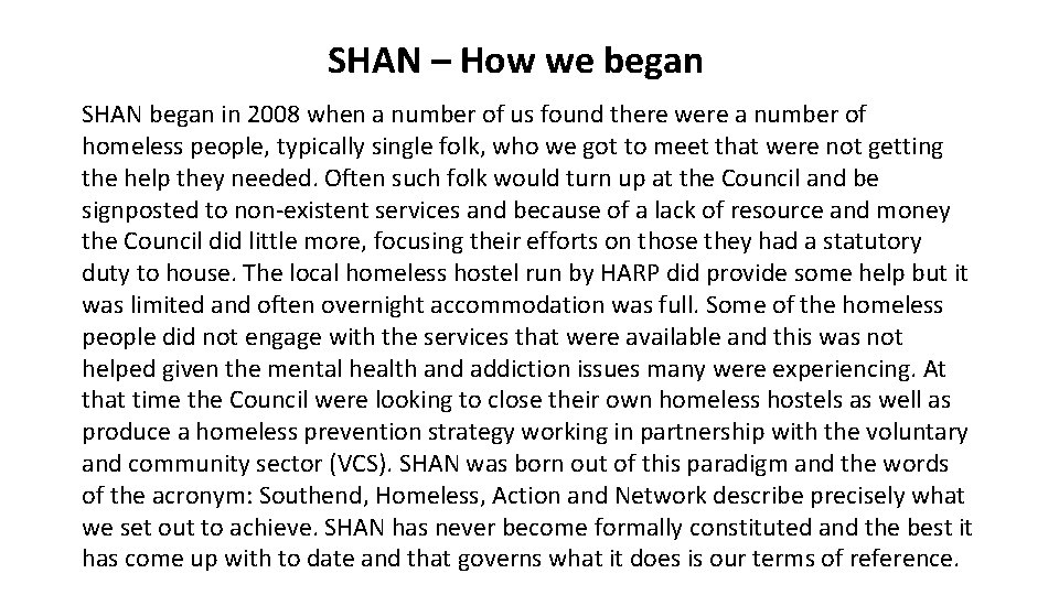 SHAN – How we began SHAN began in 2008 when a number of us