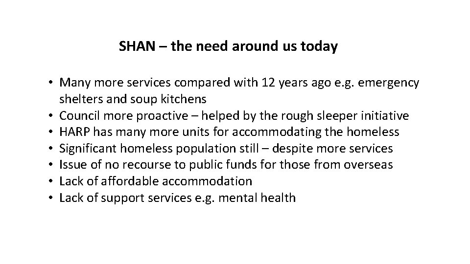 SHAN – the need around us today • Many more services compared with 12