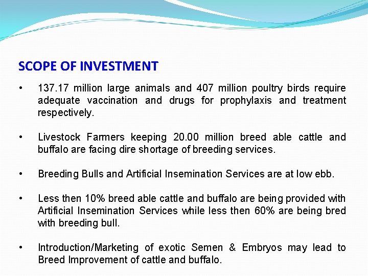 SCOPE OF INVESTMENT • 137. 17 million large animals and 407 million poultry birds