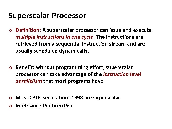Superscalar Processor ¢ ¢ Definition: A superscalar processor can issue and execute multiple instructions