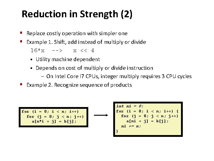 Reduction in Strength (2) § Replace costly operation with simpler one § Example 1.