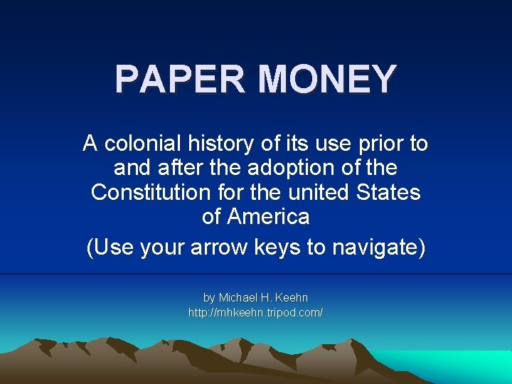 PAPER MONEY A colonial history of its use prior to and after the adoption