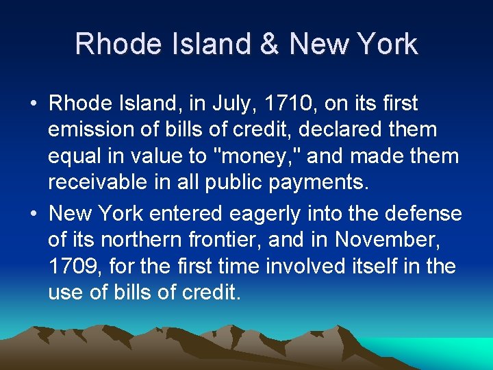 Rhode Island & New York • Rhode Island, in July, 1710, on its first