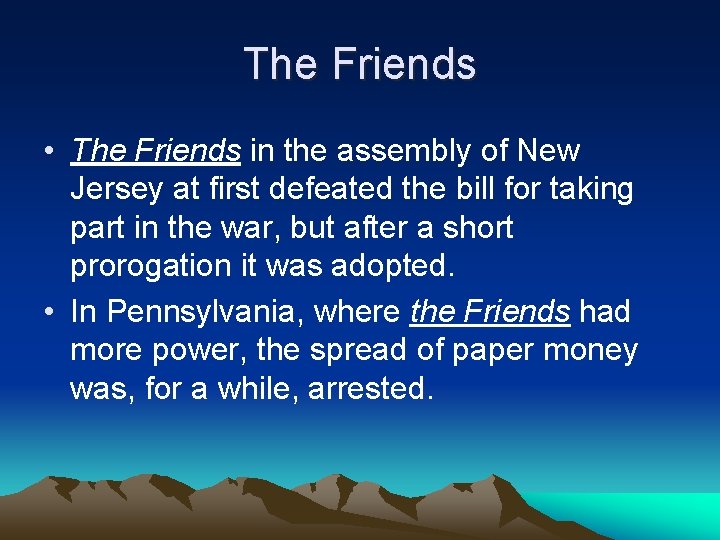 The Friends • The Friends in the assembly of New Jersey at first defeated