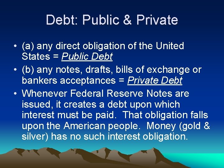 Debt: Public & Private • (a) any direct obligation of the United States =