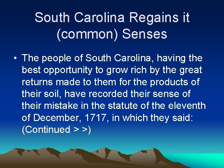 South Carolina Regains it (common) Senses • The people of South Carolina, having the