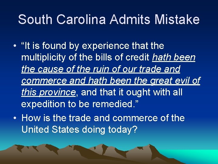 South Carolina Admits Mistake • “It is found by experience that the multiplicity of