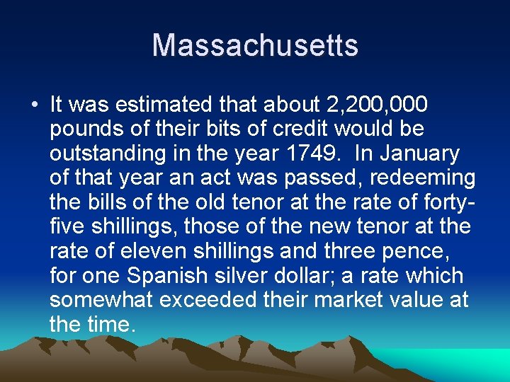 Massachusetts • It was estimated that about 2, 200, 000 pounds of their bits