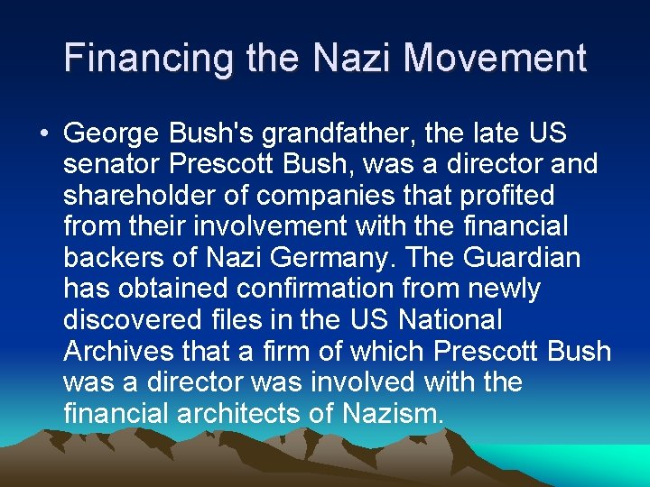 Financing the Nazi Movement • George Bush's grandfather, the late US senator Prescott Bush,