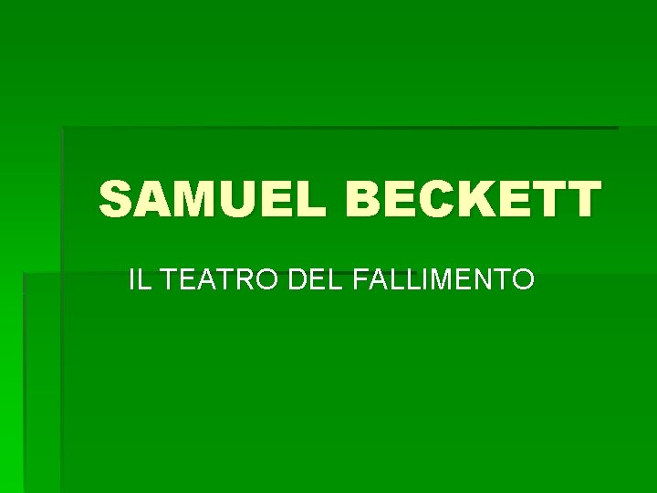 SAMUEL BECKETT IL TEATRO DEL FALLIMENTO 