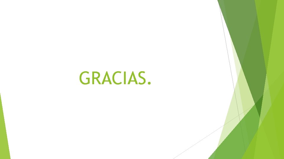 GRACIAS. 