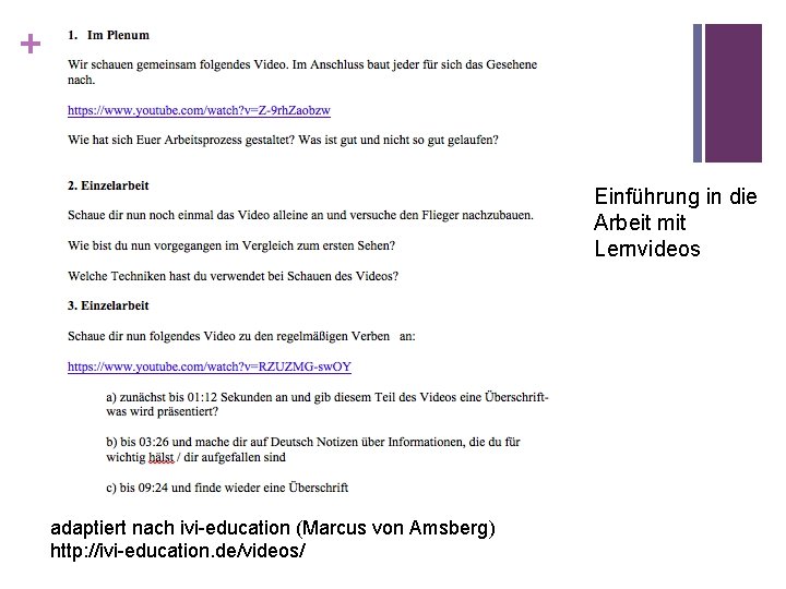 + Einführung in die Arbeit mit Lernvideos adaptiert nach ivi-education (Marcus von Amsberg) http: