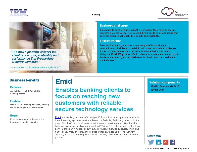 Banking Business challenge Emid aims to support banks with the technology they need to