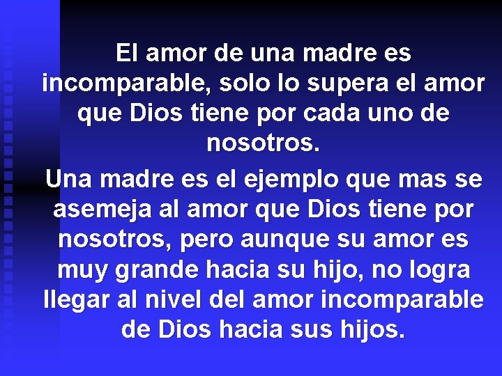 El amor de una madre es incomparable, solo lo supera el amor que Dios