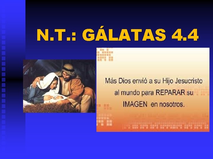 N. T. : GÁLATAS 4. 4 