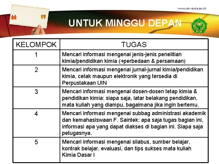 www. uin-suka. ac. id UNTUK MINGGU DEPAN KELOMPOK TUGAS 1 Mencari informasi mengenai jenis-jenis