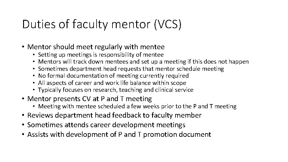 Duties of faculty mentor (VCS) • Mentor should meet regularly with mentee • •