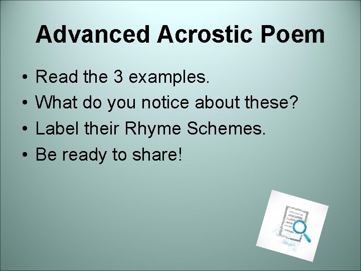 Advanced Acrostic Poem • • Read the 3 examples. What do you notice about Advanced Acrostic Poem • • Read the 3 examples. What do you notice about