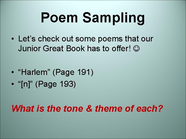 Poem Sampling • Let’s check out some poems that our Junior Great Book has Poem Sampling • Let’s check out some poems that our Junior Great Book has