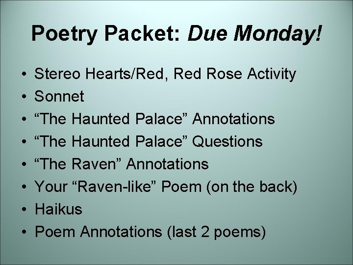 Poetry Packet: Due Monday! • • Stereo Hearts/Red, Red Rose Activity Sonnet “The Haunted Poetry Packet: Due Monday! • • Stereo Hearts/Red, Red Rose Activity Sonnet “The Haunted