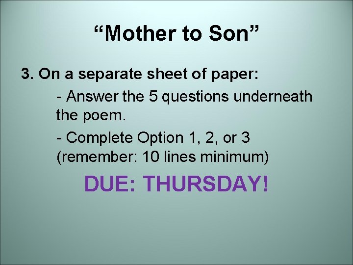 “Mother to Son” 3. On a separate sheet of paper: - Answer the 5 “Mother to Son” 3. On a separate sheet of paper: - Answer the 5