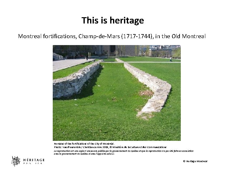 This is heritage Montreal fortifications, Champ-de-Mars (1717 -1744), in the Old Montreal Remains of