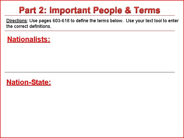 Part 2: Important People & Terms Directions: Use pages 603 -618 to define the