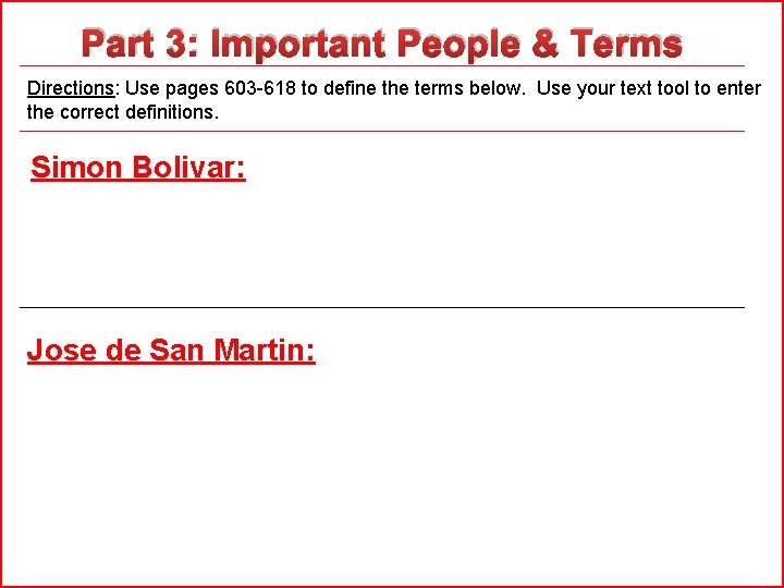 Part 3: Important People & Terms Directions: Use pages 603 -618 to define the