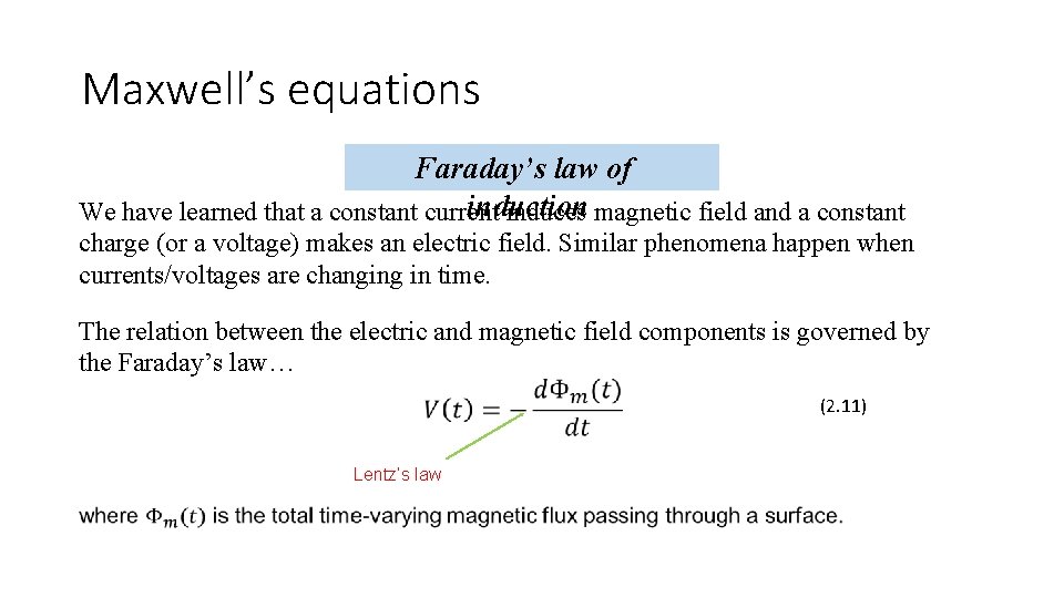 Maxwell’s equations Faraday’s law of induction We have learned that a constant current induces
