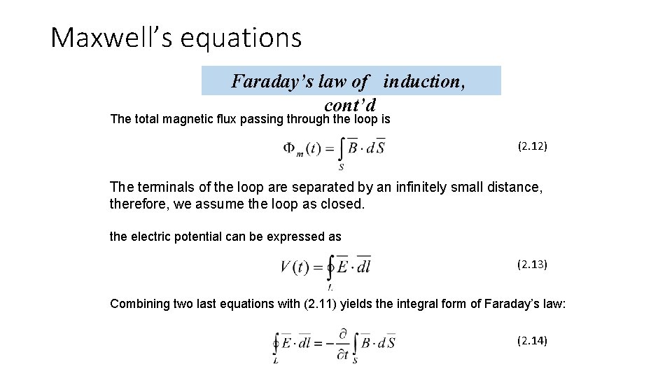 Maxwell’s equations Faraday’s law of induction, cont’d The total magnetic flux passing through the