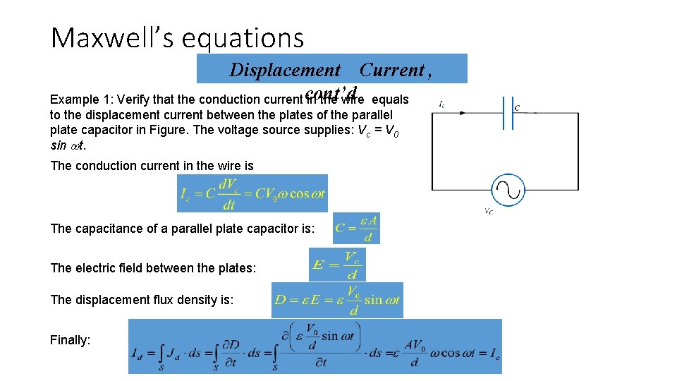 Maxwell’s equations Displacement Current , Example 1: Verify that the conduction current cont’d in