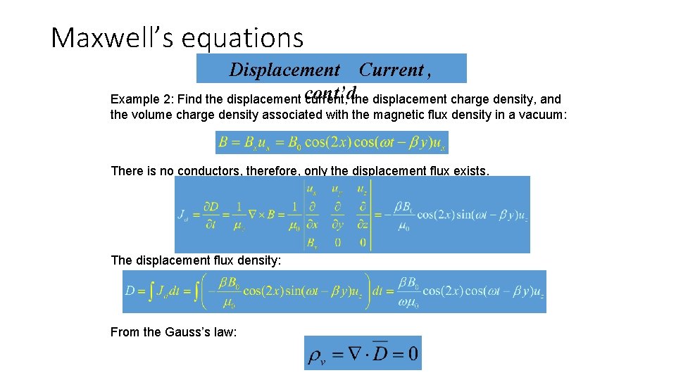 Maxwell’s equations Displacement Current , Example 2: Find the displacement cont’d current, the displacement