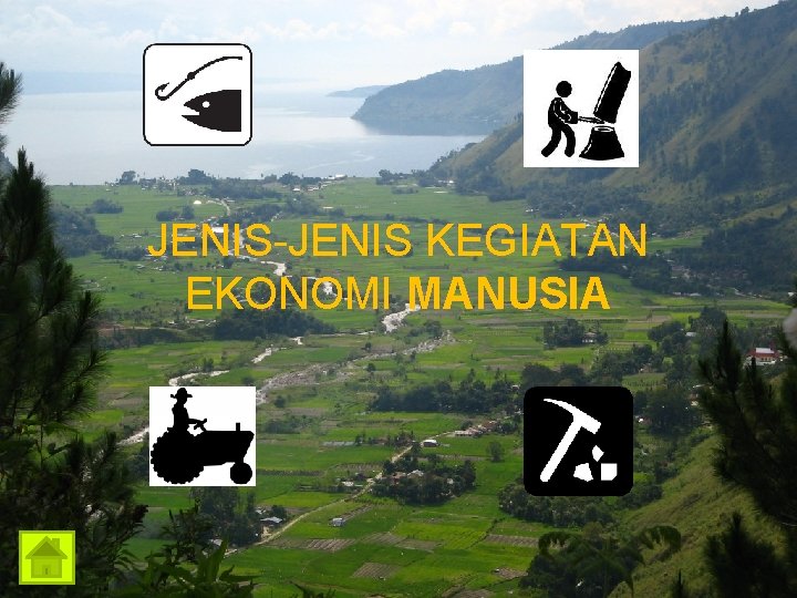 JENIS-JENIS KEGIATAN EKONOMI MANUSIA 