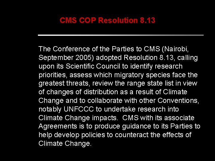 CMS COP Resolution 8. 13 The Conference of the Parties to CMS (Nairobi, September