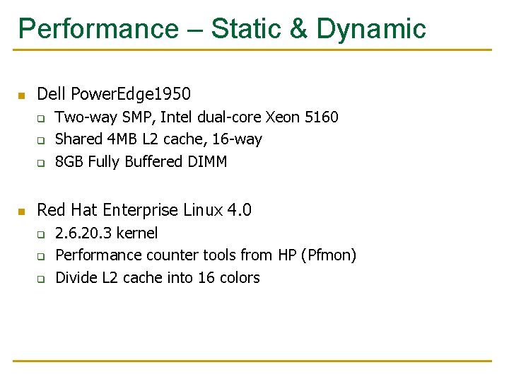 Performance – Static & Dynamic n Dell Power. Edge 1950 q q q n