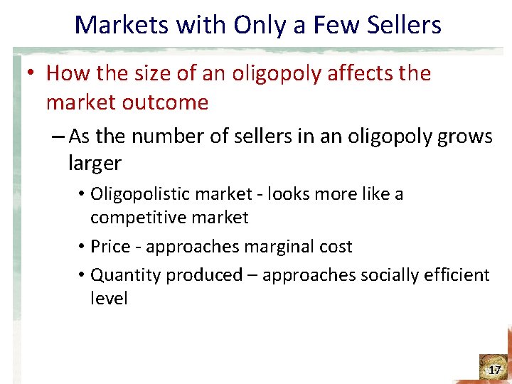 Markets with Only a Few Sellers • How the size of an oligopoly affects Markets with Only a Few Sellers • How the size of an oligopoly affects