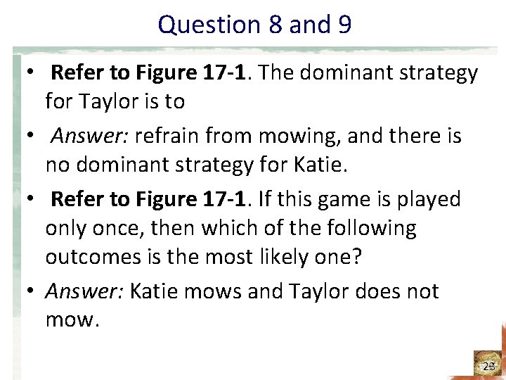 Question 8 and 9 • Refer to Figure 17 -1. The dominant strategy for Question 8 and 9 • Refer to Figure 17 -1. The dominant strategy for
