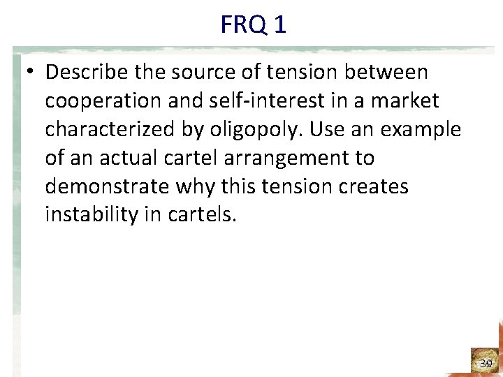 FRQ 1 • Describe the source of tension between cooperation and self-interest in a FRQ 1 • Describe the source of tension between cooperation and self-interest in a