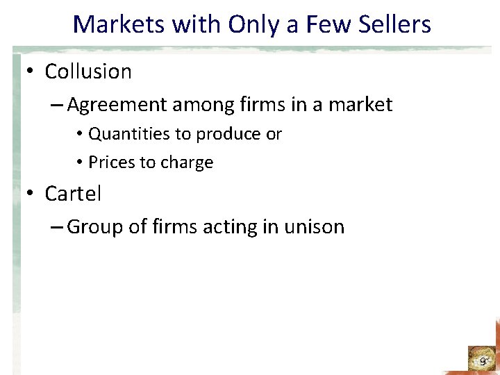 Markets with Only a Few Sellers • Collusion – Agreement among firms in a Markets with Only a Few Sellers • Collusion – Agreement among firms in a