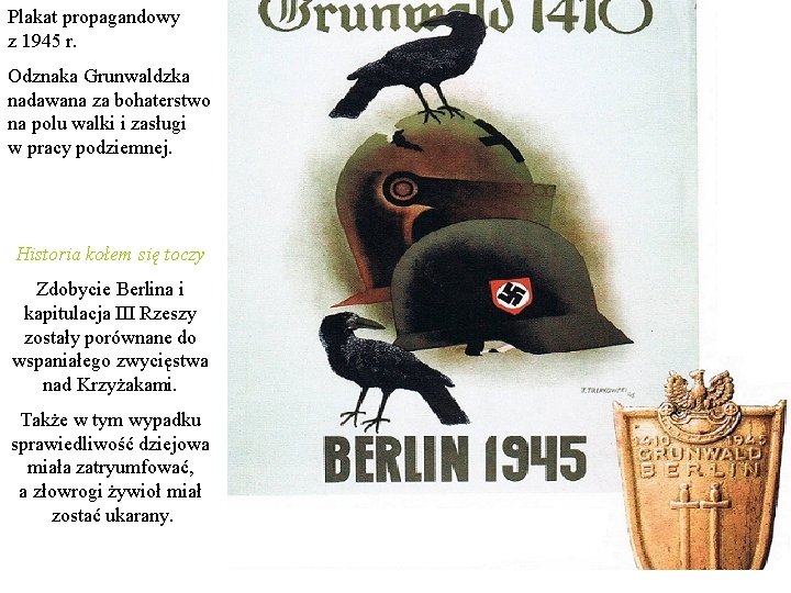 Plakat propagandowy z 1945 r. Odznaka Grunwaldzka nadawana za bohaterstwo na polu walki i