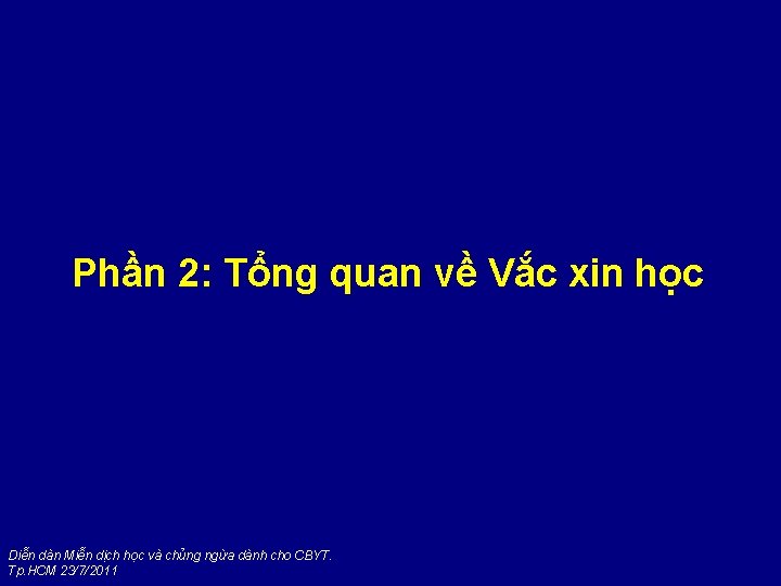 Phần 2: Tổng quan về Vắc xin học Diễn dàn Miễn dịch học và