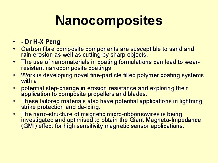 Nanocomposites • - Dr H-X Peng • Carbon fibre composite components are susceptible to