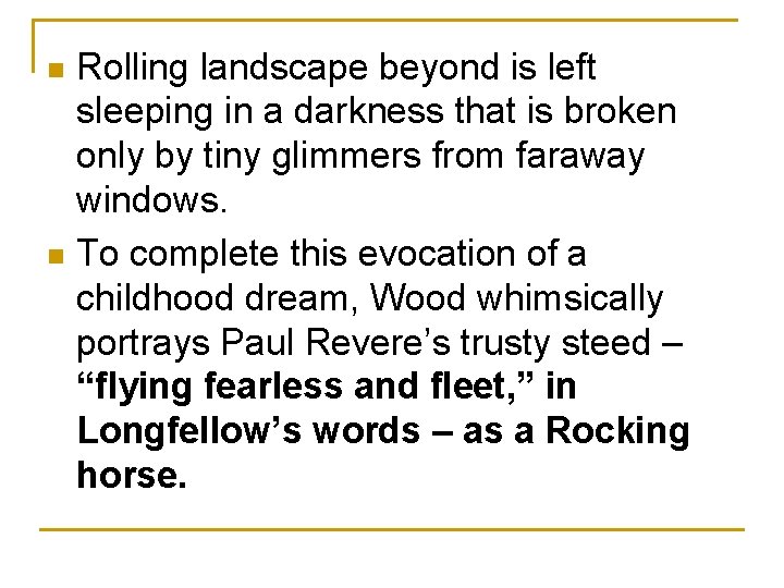 Rolling landscape beyond is left sleeping in a darkness that is broken only by