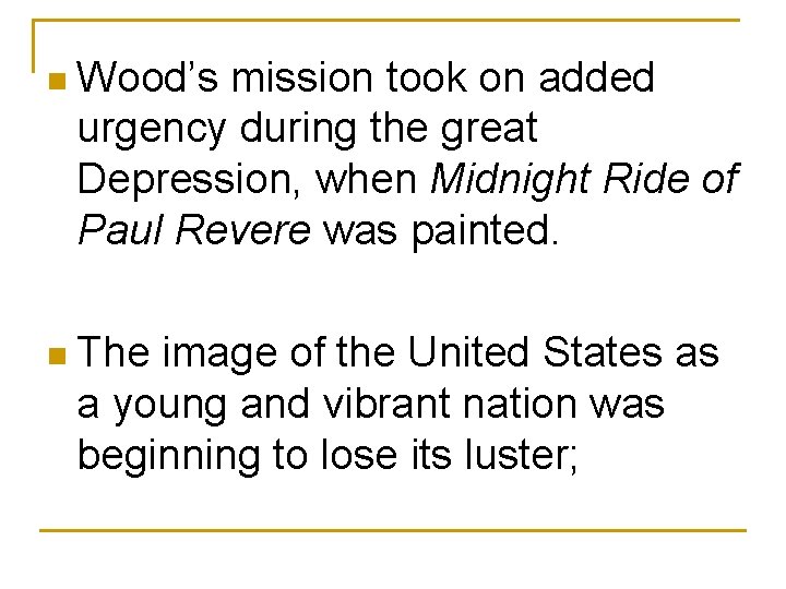 n Wood’s mission took on added urgency during the great Depression, when Midnight Ride