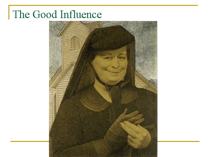 The Good Influence 