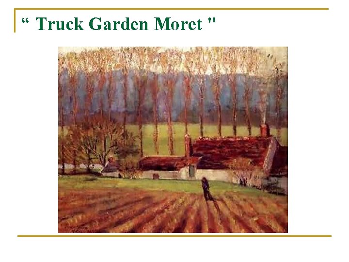 “ Truck Garden Moret " 