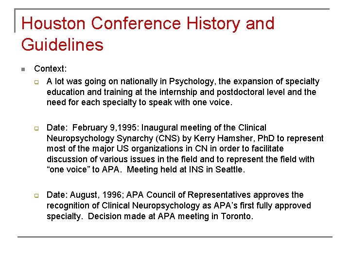 Houston Conference History and Guidelines n Context: q A lot was going on nationally Houston Conference History and Guidelines n Context: q A lot was going on nationally