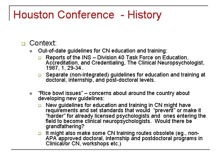Houston Conference - History q Context: n Out-of-date guidelines for CN education and training: Houston Conference - History q Context: n Out-of-date guidelines for CN education and training: